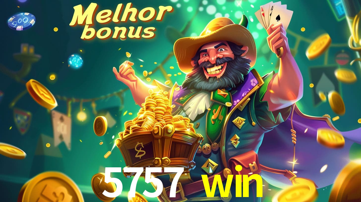 5757 win Aproveite o bônus
